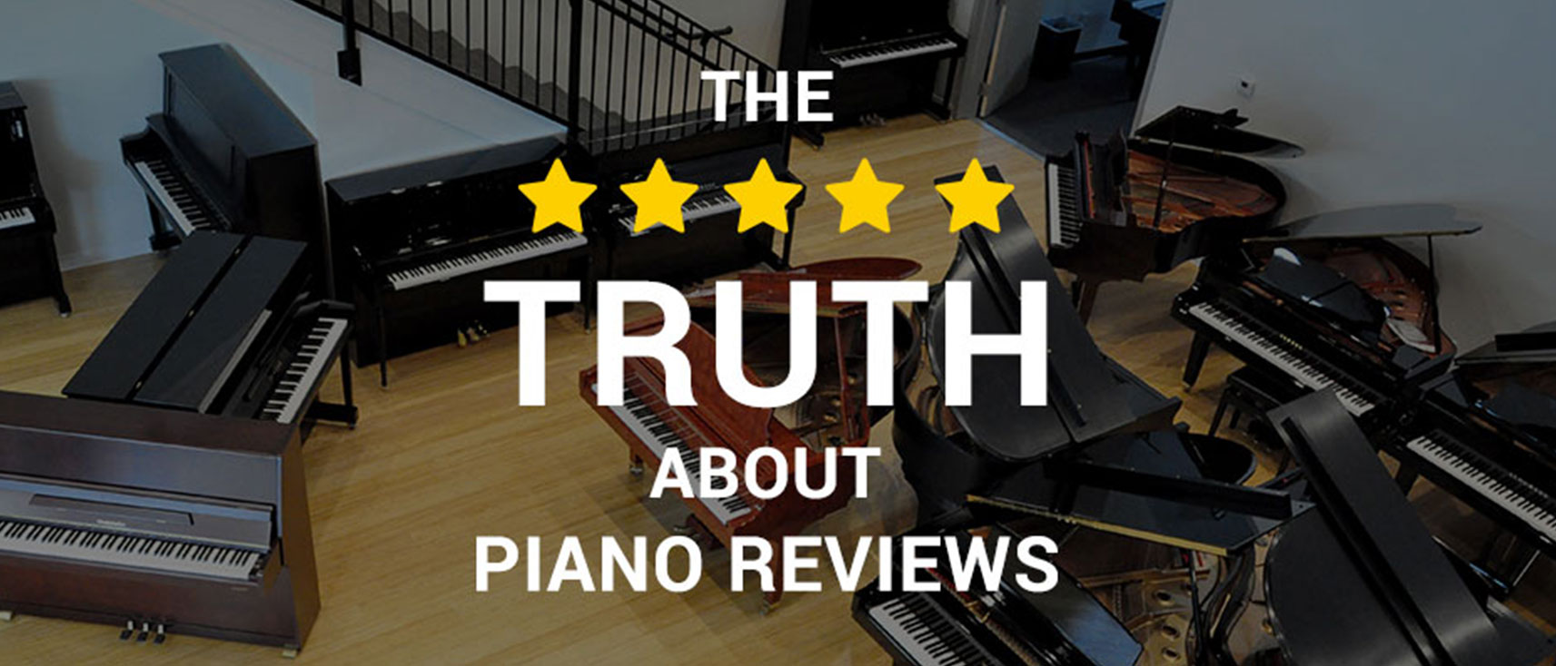 The Truth About Piano Reviews